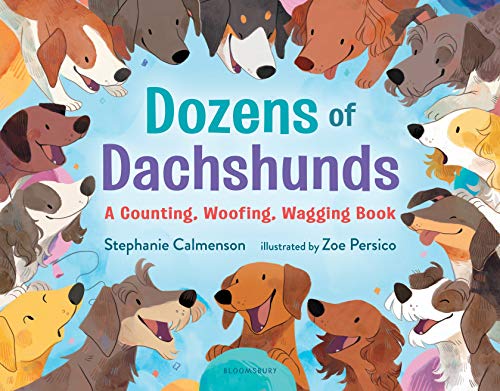 Dozens of dachshunds : a counting, woofing, wagging book
