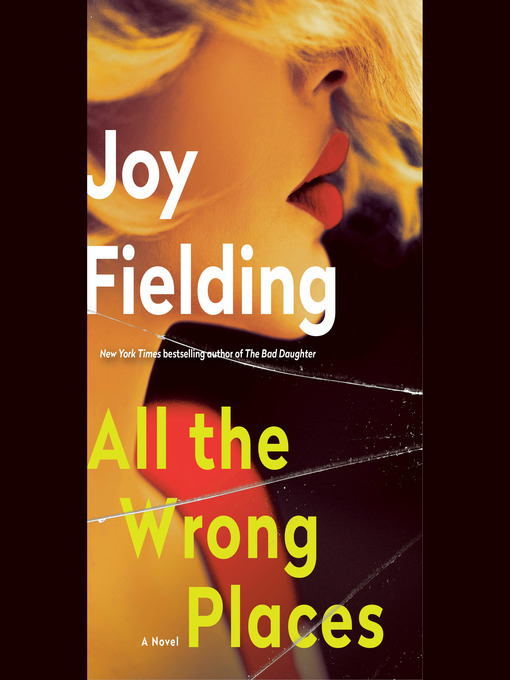 All the Wrong Places : A Novel