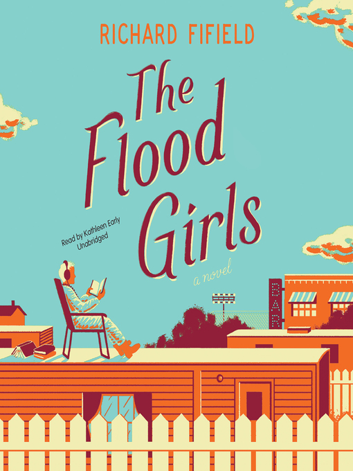 The Flood Girls : A Novel