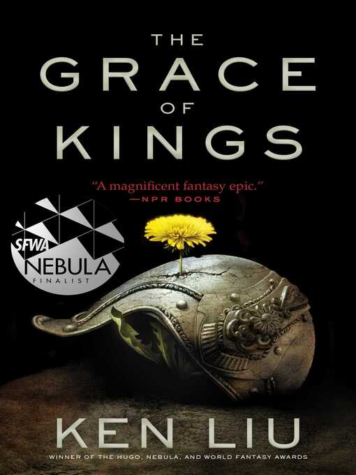 The Grace of Kings : Dandelion Dynasty Series, Book 1